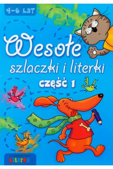 Weso�e szlaczki i literki. Cz�� 1. 4-6 lat