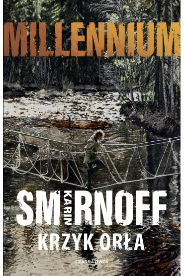 Krzyk or�a. Millennium. Tom 7 - Karin Smirnoff