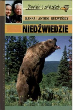 Nied�wiedzie - Gucwi�scy Hanna i Antoni (twarda oprawa) - Gucwi�scy Hanna i Antoni