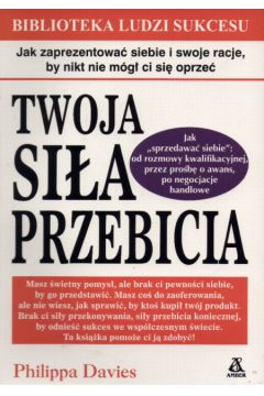 Twoja si�a przebicia - Davies Philippa - Philippa Davies