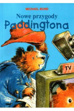 Nowe przygody Paddingtona - Bond Michael - Michael Bond