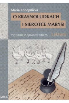 O Krasnoludkach i sierotce Marysi - Konopnicka Maria