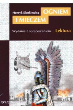 Ogniem i mieczem - Sienkiewicz Henryk