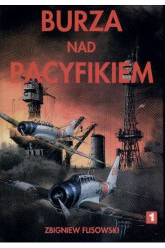 Burza nad Pacyfikiem t.1 - Flisowski Zbigniew - Zbigniew Flisowski