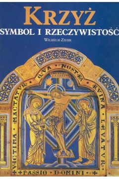 Krzy� Symbol i rzeczywisto�� - Ziehr Wilhelm - Wilhelm Ziehr