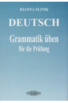 Deutsch Grammatik uben fur die Prufung - Flinik Joanna - Joanna Flinik