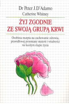 �yj zgodnie ze swoj� grup� krwi - D'Adamo Peter J,Whitney Catherine. - Whitney Catherine