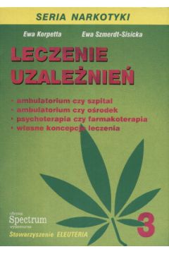 Leczenie uzale�nie� - Korpetta Ewa i Szmerdt - Sisicka Ewa - korpetta Ewa i Szmerdt-Sisicka Ewa