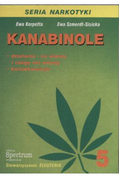 Kanabinole (substancje z konopii indyjskich) - Korpetta Ewa i Szmerdt - Sisicka Ewa - korpetta Ewa i Szmerdt-Sisicka Ewa