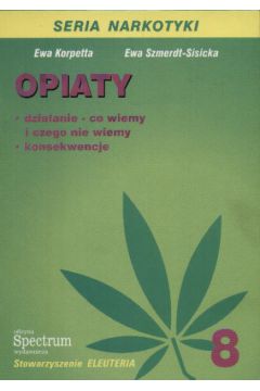 Opiaty - Korpetta Ewa i Szmerdt - Sisicka Ewa - korpetta Ewa i Szmerdt-Sisicka Ewa