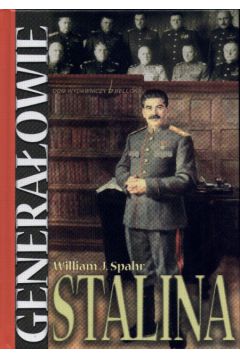 Genera�owie Stalina - Spahr William J. - William J. Spahr
