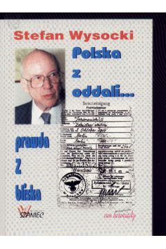 Polska z oddali.. prawda z bliska - Wysocki Stefan - Stefan Wysocki