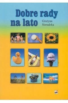 Dobre rady na lato - Sieradzka Gra�yna - Gra�yna Sieradzka