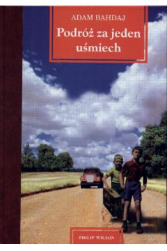 Podr� za jeden u�miech - Bahdaj Adam
