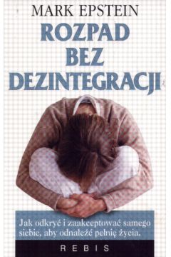 Rozpad bez dezintegracji - Epstein Mark - Mark Epstein