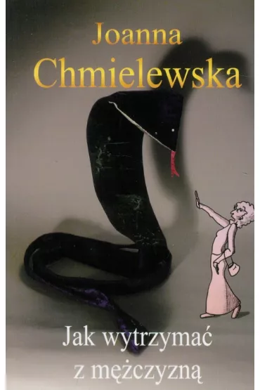 Jak wytrzyma� z m�czyzn� - Joanna Chmielewska