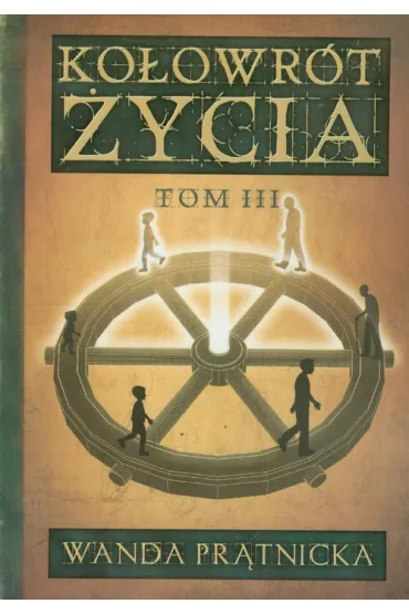 Ko�owr�t �ycia tom 3 - Wanda Pr�tnicka
