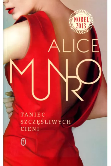 Taniec szcz�liwych cieni - Alice Munro