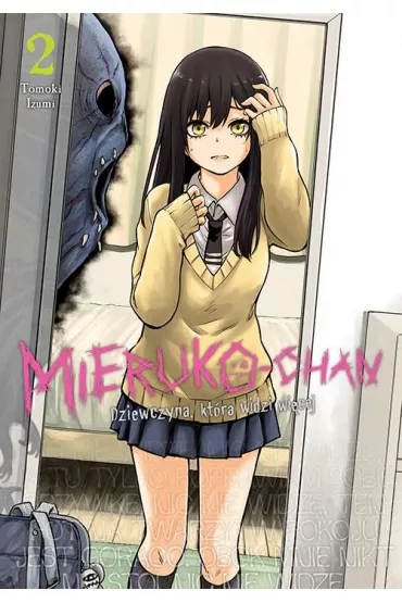 Mieruko-chan. Dziewczyna, kt�ra widzi wi�cej. Tom 2 - Tomoki Izumi