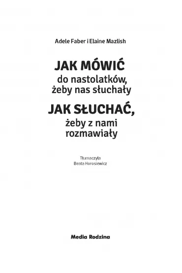 Jak mwi do nastolatkw, eby nas suchay - Adele Faber, Elaine Mazlish
