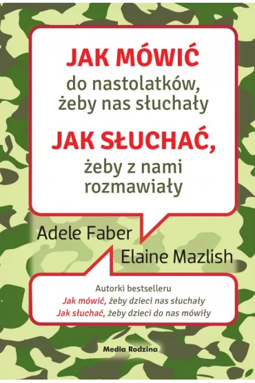 Jak mwi do nastolatkw, eby nas suchay - Adele Faber, Elaine Mazlish