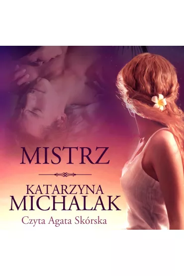 Audiobook Mistrz. Tom 1 mp3 - Katarzyna Michalak