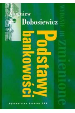 Podstawy bankowo�ci - Doboszewski Zbigniew - Zbigniew Doboszewski