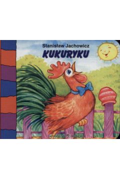 Kukuryku - Jachowicz Stanis�aw (twarda oprawa)