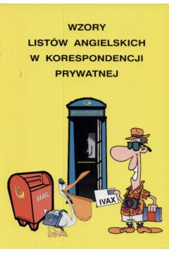 Wzory list�w angielskich w korespondencji prywatnej - Kienzler Iwona