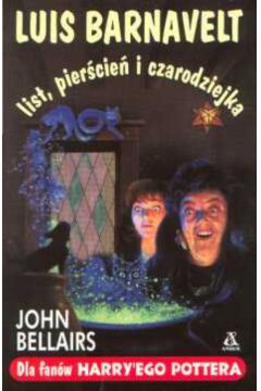 Luis Barnavelt list pier�cie� i czarodziejka - Bellairs John - John Bellairs