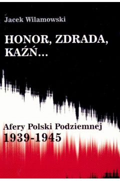 Honor, zdrada, ka�� - Wilamowski Jacek - Jacek Wilamowski