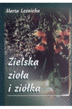 Zielska zio�a i zi�ka - Le�nicka Marta - Marta Le�nicka