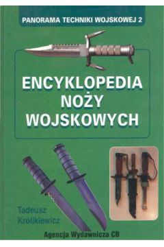 Encyklopedia no�y wojskowych - Kr�likiewicz Tadeusz - Tadeusz Kr�likiewicz