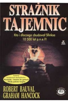 Stra�nik tajemnic - Bauval Robert, Hancock Graham - Graham Hancock, Robert Bauval