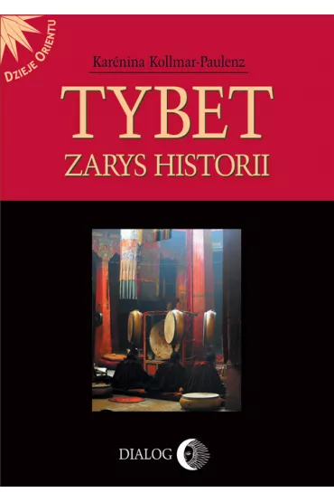 Tybet. Zarys historii - Kollmar-Paulenz Karenina