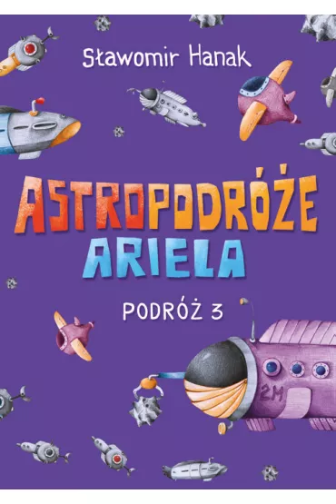 Astropodr�e Ariela. Podr� 3 Skrzat - S�awomir Hanak