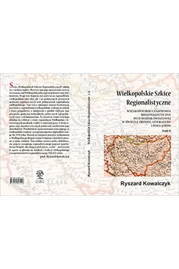Wielkopolskie szkice regionalistyczne Tom 6 - Ryszard Kowalczyk