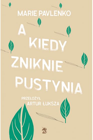 A kiedy zniknie pustynia