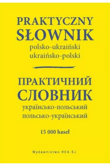 Praktyczny s�ownik polsko-ukrai�ski, ukrai�sko-polski - Stanis�aw Domagalski