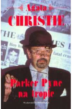 Parker Pyne na tropie - Christie Agata