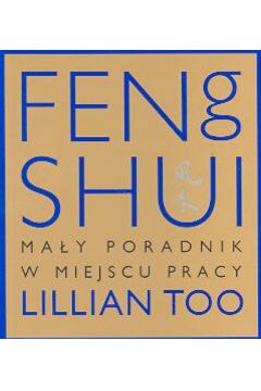 Ma�a Ksi�ga Feng Shui w pracy