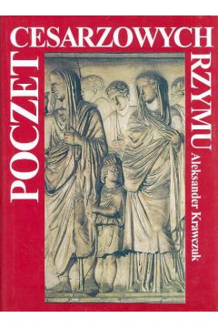 Poczet Cesarzowych Rzymu - Krawczuk Aleksander - Aleksander Krawczuk