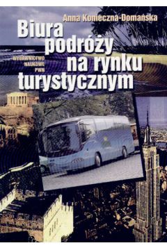 Biura podr�y na rynku turystycznym - Konieczna-Doma�ska Anna - Anna Konieczna-Doma�ska