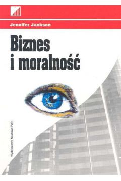 Biznes i moralno�� - Jackson Jennifer - Jackson Jennifer