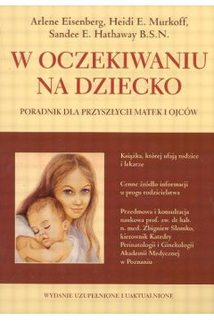 W oczekiwaniu na dziecko - Eisenberg Arlene i inni - Eisenberg Arlene i inni