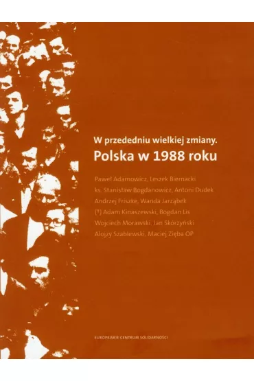 W przededniu wielkiej zmiany Polska w 1988 roku