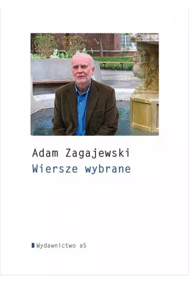 Wiersze wybrane - Adam Zagajewski
