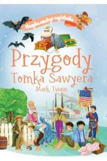 Przygody Tomka Sawyera. Klasyka m�odego czytelnika - Mark Twain