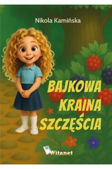 Bajkowa Kraina Szcz�cia - Nikola Kami�ska