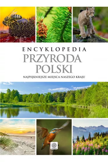 Encyklopedia. Przyroda Polski. Najpi�kniejsze miesca naszego kraju